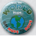 Stock 2 1/4" Drug Free Celluloid Buttons - Give the World Hope Say Nope to Dope